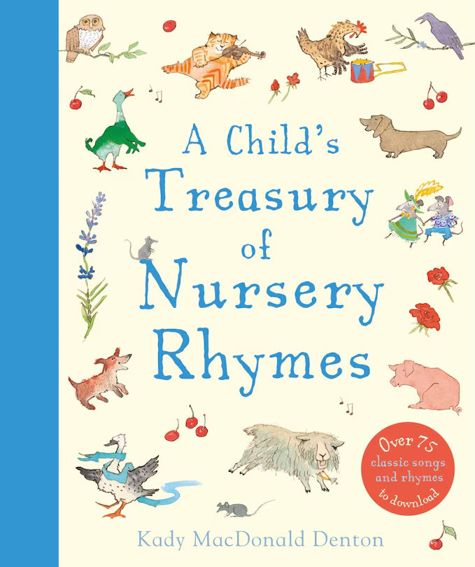 A Child's Treasury of Nursery Rhymes by
Kady Macdonald Denton