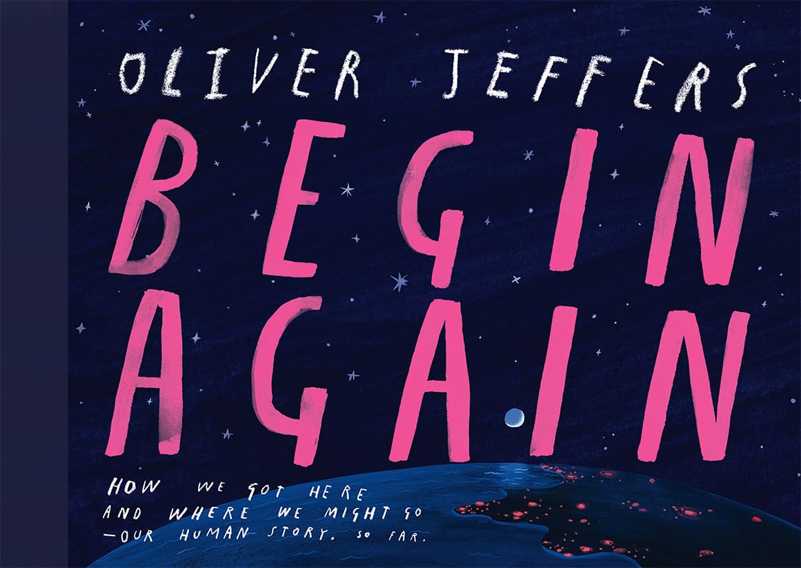 Begin Again by Oliver Jeffers