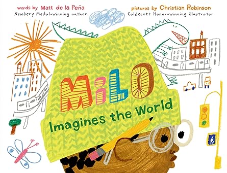 Milo Imagines the World by Matt de la Pena