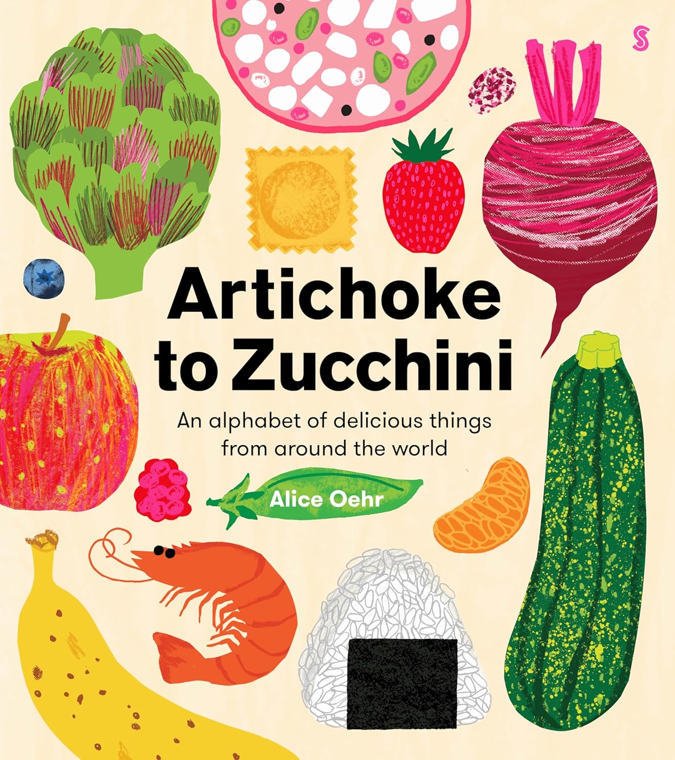Artichoke to Zucchini by Alice Oehr