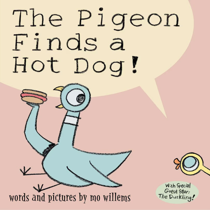 Pigeon Finds A Hot Dog! Mo Willems