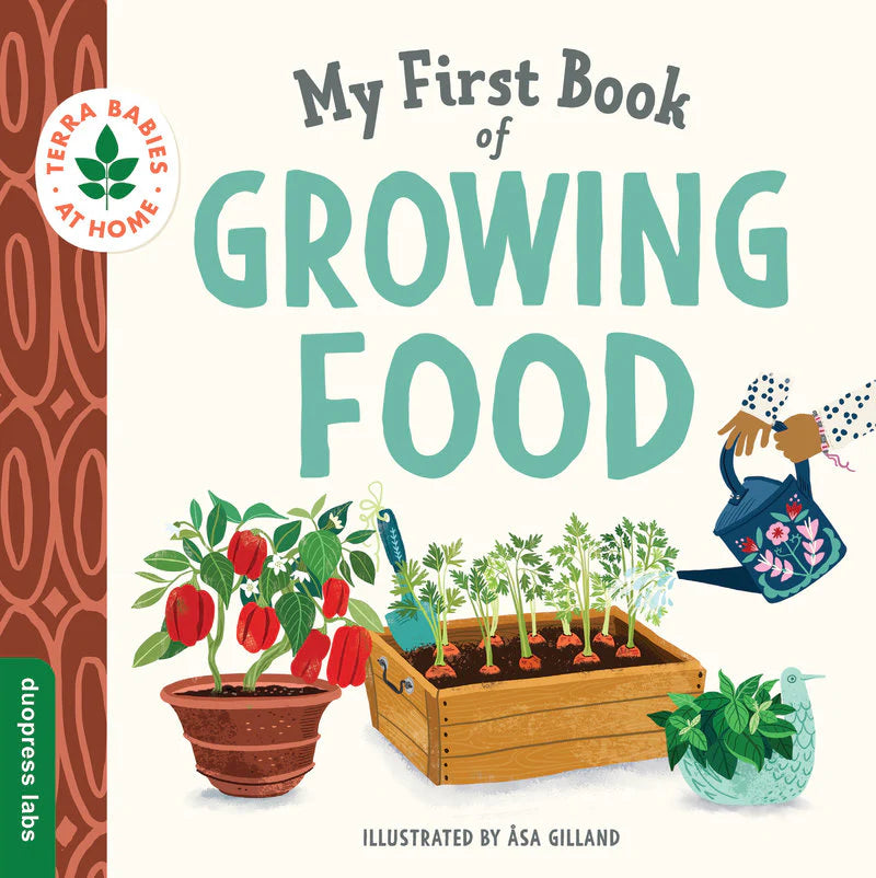 My First Book of Growing Food by Asa Gilland