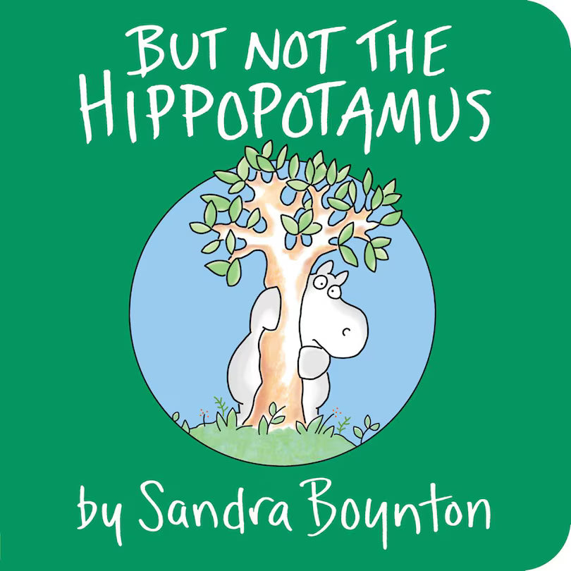 But Not the Hippopotamus Sandra Boynton