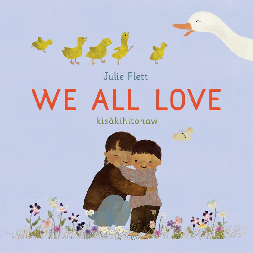 We All Love by by Julie Flett