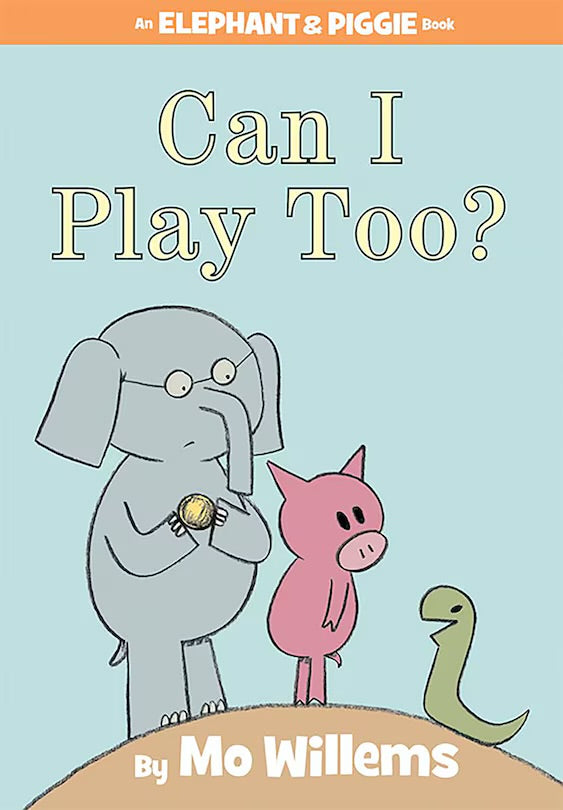 Can I Play Too? - An Elephant And Piggie Book