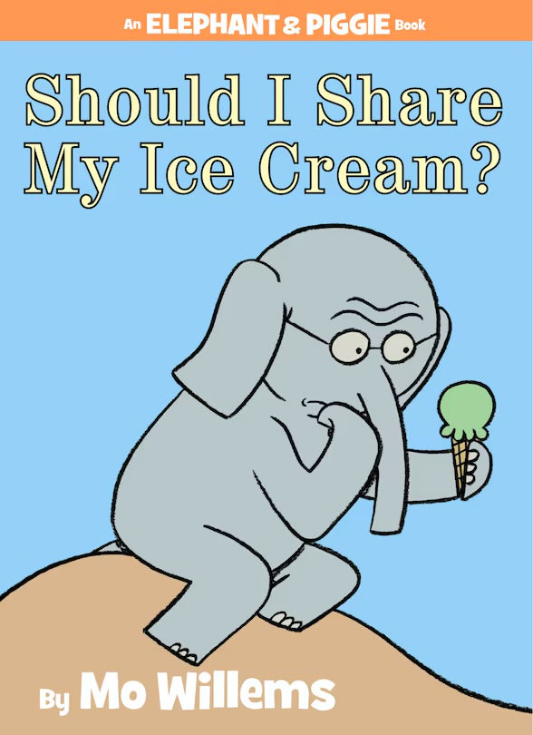 Should I Share My Ice Cream? - An Elephant And Piggie Book
