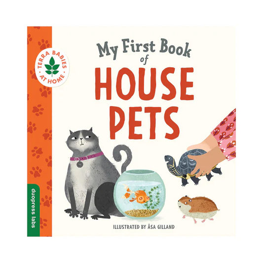 My First Book of House Pets by Asa Gilland
