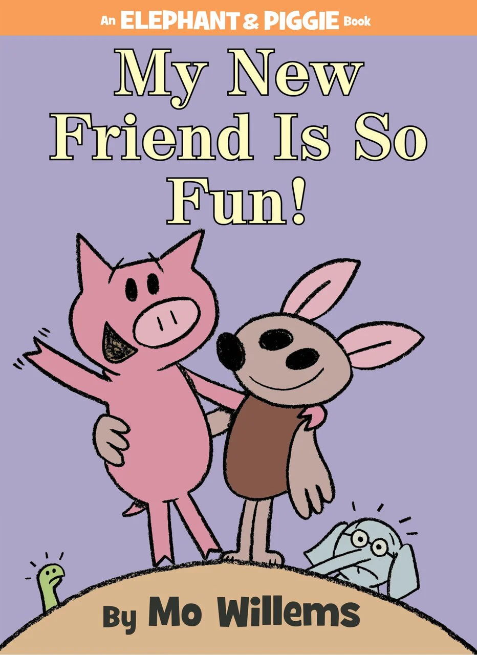 My New Friend Is So Fun!-An Elephant And Piggie Book