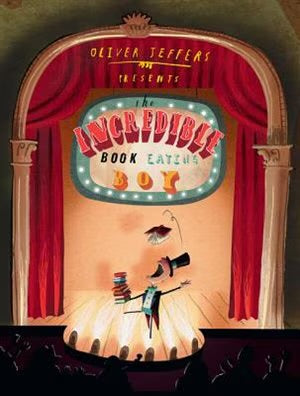 The Incredible Book Eating Boy Illustrated by Oliver Jeffers