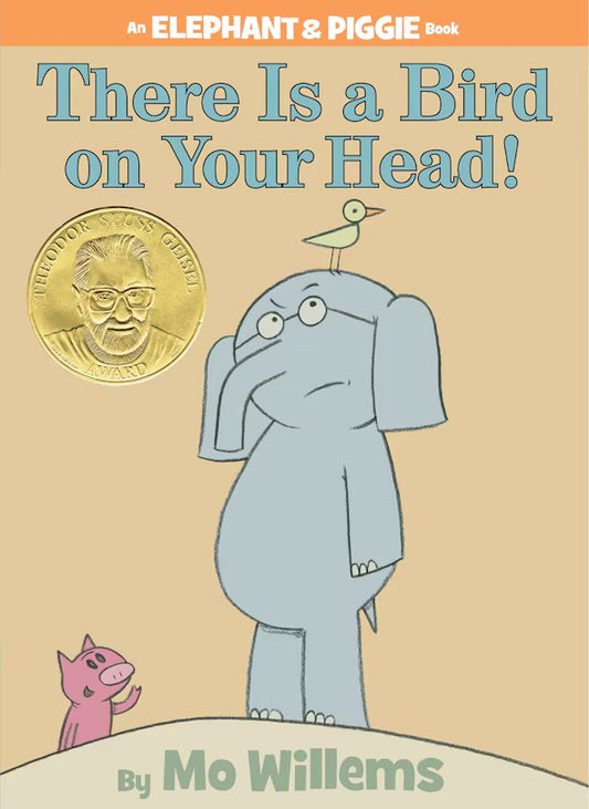 There Is A Bird On Your Head! - An Elephant And Piggie Book