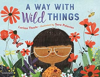 A Way with Wild Things by Larissa Theule