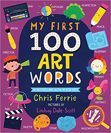 My First 100 Art Words by Chris Ferrie