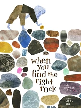 When You Find the Right Rock by Mary Lyn Ray