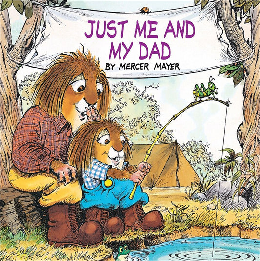Just Me And My Dad by Mercer Mayer