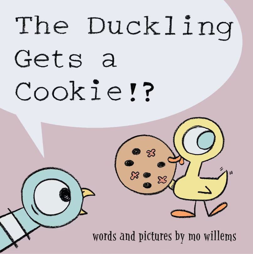Duckling Gets A Cookie!? - The Pigeon Series