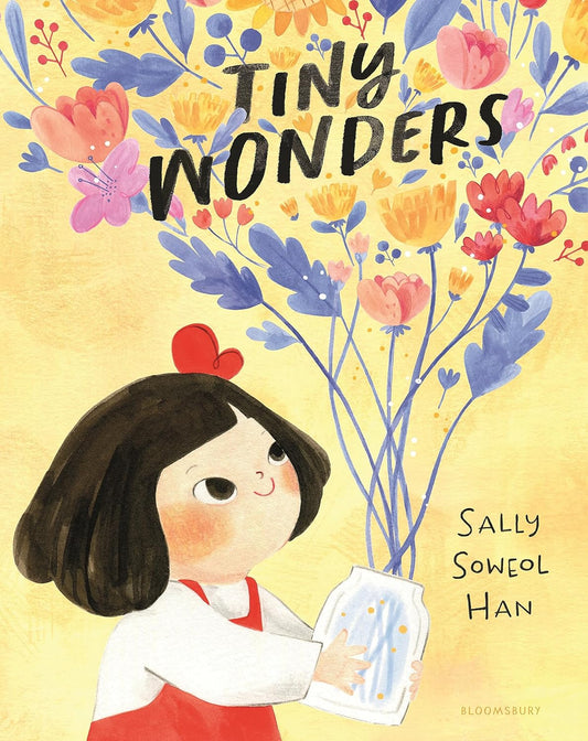 Tiny Wonders by Sally Soweol Han