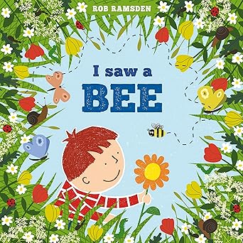 I Saw a Bee by Rob Ramsden
