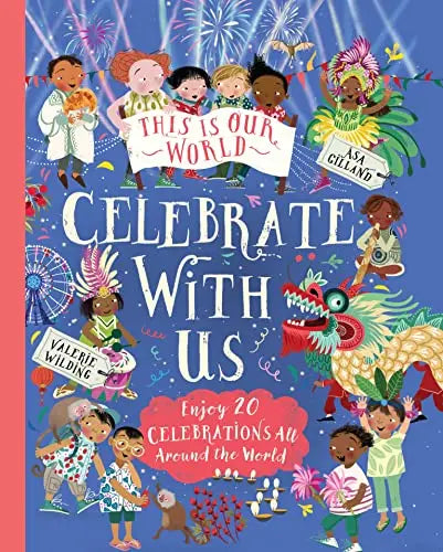 This Is Our World: Celebrate With Us by Valerie Wilding