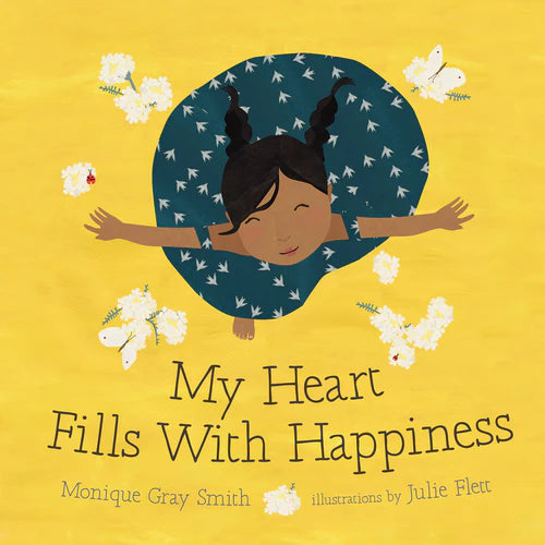 My Heart Fills with Happiness by Monique Gray Smith