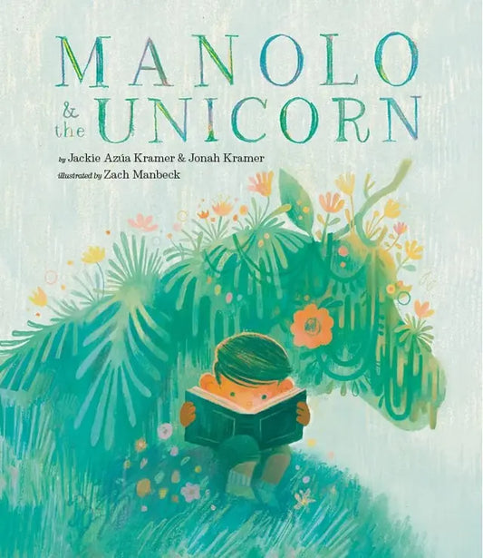 Manolo and the Unicorn by Jackie Azua Kramer