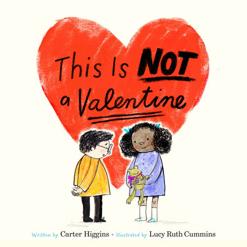This Is Not a Valentine by Carter Higgins