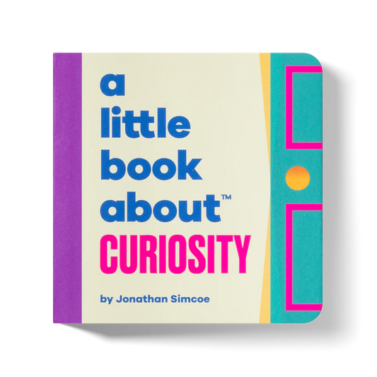 A Little Book About Curiosity by Jonathan Simcoe
