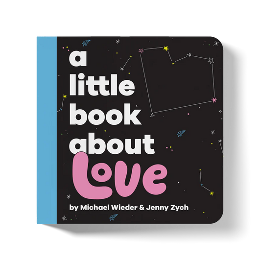 A Little Book About Love by Michael Wieder & Jenny Zych