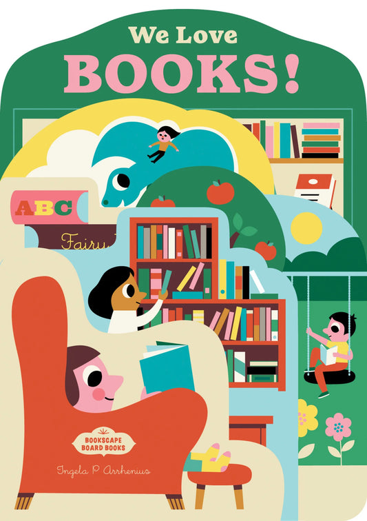 We Love Books! - Bookscape Board Books by Ingela P Arrhenius