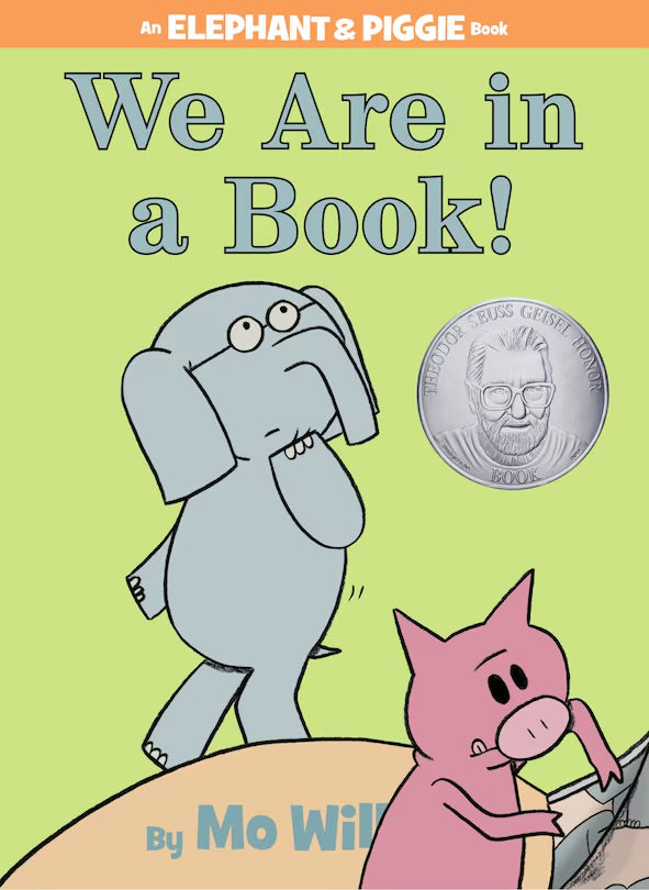 We Are in a Book! - An Elephant And Piggie Book
