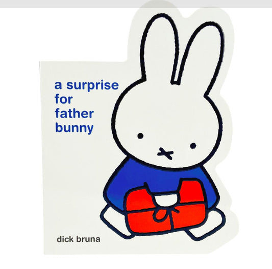 Miffy A Surprise for Father Bunny