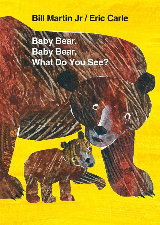 Baby Bear, Baby Bear, What do you see?