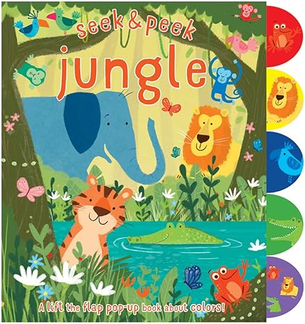Seek & Peek Jungle: A Lift The Flap Pop-Up Book About Colours!
