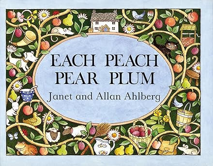 Each Peach Pear Plum Board Book Allan Ahlberg Illustrated by Janet Ahlberg