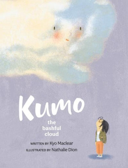 Kumo the Bashful Cloud by Kyo Maclear + Nathalie Dion