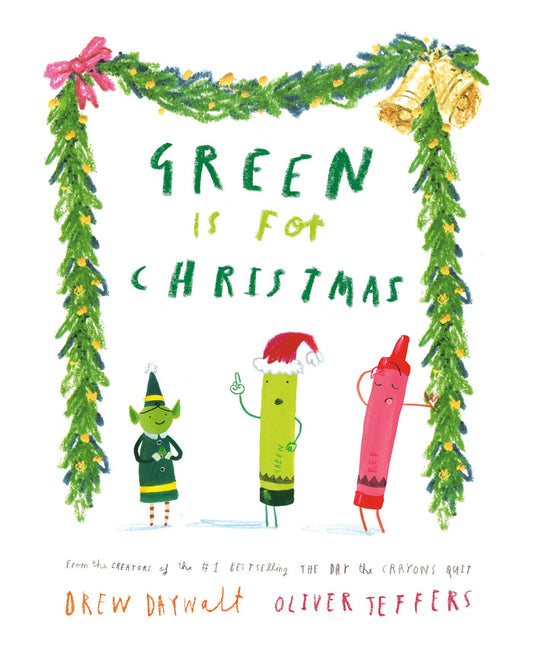 Green is for Christmas by Drew Daywalt + Oliver Jeffers