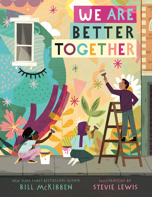We Are Better Together by Bill McKibben and Stevie Lewis