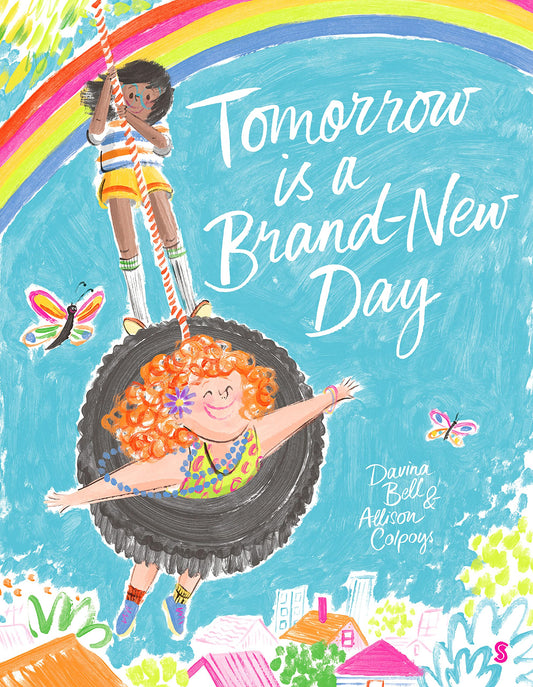 Tomorrow is a Brand New Day by Davina Bell + Alison Colpoys