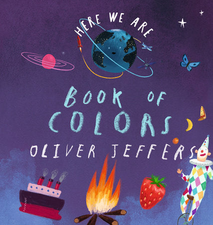 Here We Are: Book of Colours by Oliver Jeffers
