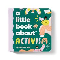 A Little Book About Activism by Courtney Ahn