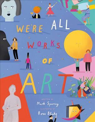 We’re All Works of Art by Mark Sperring