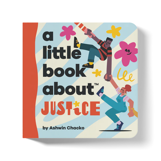 A Little Book About Justice by Ashwin Chacko