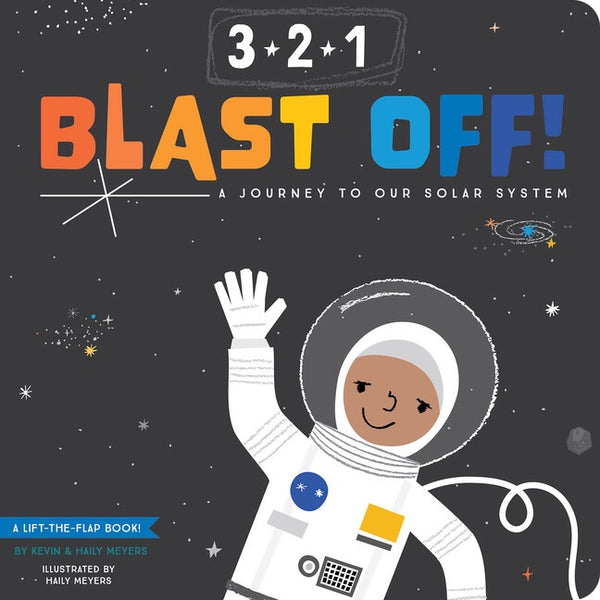 3 2 1 Blast Off! A Journey to Our Solar System by Kevin and Haily Meyers