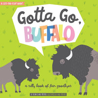 Gotta Go, Buffalo; A Silly Book of Fun Goodbyes by Kevin and Haily Meyers