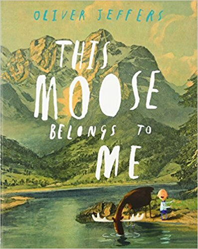 This Moose Belongs to Me by Oliver Jeffers, Books, Raincoast - Purr Petite